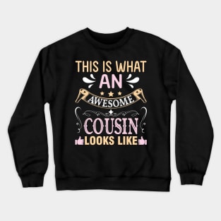 This Is What An Awesome Cousin Looks Like Happy To Me You Crewneck Sweatshirt